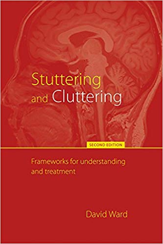 Stuttering and Cluttering: Frameworks for Understanding and Treatment (2nd Edition)